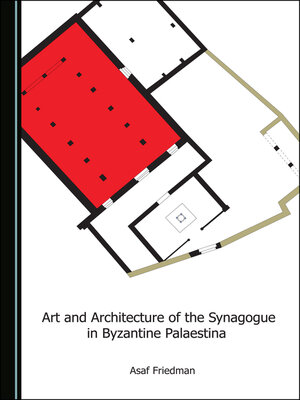 cover image of Art and Architecture of the Synagogue in Byzantine Palaestina